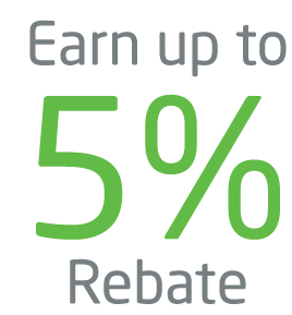 Earn up to 5% Rebate